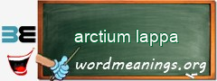 WordMeaning blackboard for arctium lappa